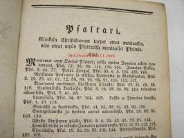 Psaltari (psalttari) Suomeksi 1844 &quot;Karl Wilhelm Adamsson Ensimmäisen Ehtoolliselle käymisen muistoksi 2.6.1859&quot;