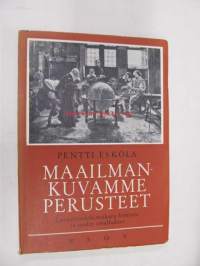 Maailmankuvamme perusteet. Luonnontutkimuksen historia ja uudet oivallukset