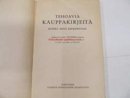 Tehoavia kauppakirjeitä - kuinka niitä kirjoitetaan. Tieto ja taito XXXVII