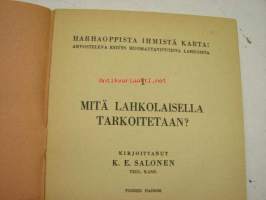 Harhaoppista ihmistä karta - Arvosteleva esitys huomattavimmista lahkoista 1. Mitä lahkolaisella tarkoitetaan