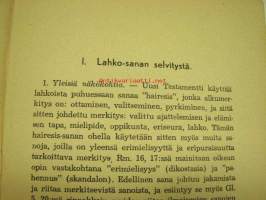 Harhaoppista ihmistä karta - Arvosteleva esitys huomattavimmista lahkoista 1. Mitä lahkolaisella tarkoitetaan