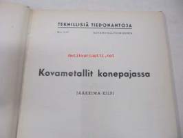 Kovametallit konepajassa (Teknillisiä tiedonantoja 5/47)