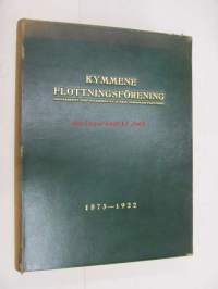 Kymmene Flottningsförening 1873-1922 Minneskrift med anledning av 50-årig gemesam flottning