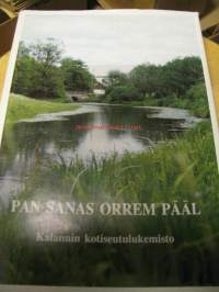 Pan sanas orrem pääl. Kalannin kotiseutulukemisto