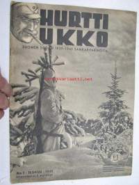 Hurtti Ukko / Hurttiukko 1940 nr 3 elokuu - Suomen sodan 1939-1940 sankaritarinoita, sis. mm. seur. artikkelit; Höyläpenkissä Ingoinaholla, Mies taisteli kotinsa...
