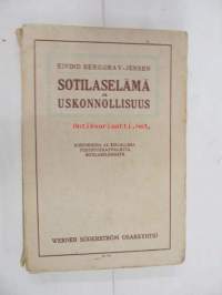 Sotilaselämä ja uskonnollisuus. Kokemuksia ja kirjallisia todistuskappaleita sotilaselämästä