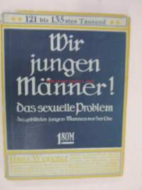 Wir jungen Männer. Das sexuelle Problem