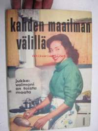 Kahden maailman välillä