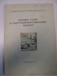 Suomen taide-ja kulttuurihistorialliset museot (Suomen Museoliiton julkaisu no 8)