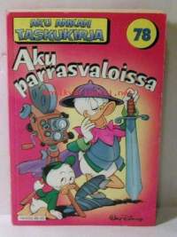 Aku Ankan taskukirja  78   Aku parrasvaloissa