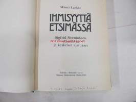 Ihmisyyttä etsimässä - Sigfrid Sireniuksen elämäntyö ja keskeiset ajatukset