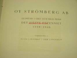 Oy Strömberg Ab Glimtar i ord och bild från det sjätte decenniet 1939-1949