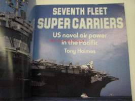 Seventh Fleet supercarriers US naval air power in the Pasific