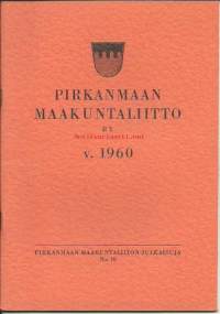 Pirkanmaan Maakuntaliiton toimintakertomus vuodelta 1960