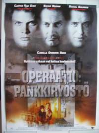 Operaatio pankkiryöstö, Casper Van Dien, Bryan Brown, Daniel Baldwin, elokuvajuliste  40x60 cm