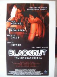 Blackout - muistikatkoksia, pääosissa:Béatrice Dalle , Dennis Hopper , Matthew Modine , Claudia Shiffer. Ohjaus: Abel Ferrara, elokuvajuliste  35x60 cm
