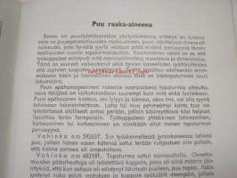 Puuntyöstökoneet - Vaarat ja varokeinot - Vakuutusyhtiö Teollisuus-Tapaturma -ohje- ja varoituskirja 1957