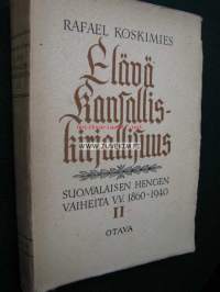 Elävä kansalliskirjallisuus II. Suomalaisen hengen vaiheita 1860-1940