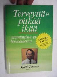 Terveyttä ja pitkää ikää vitamiineista ja hivenaineista