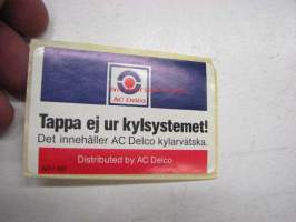 Tappa ej ur kylsystemet / AC Delco -tarra