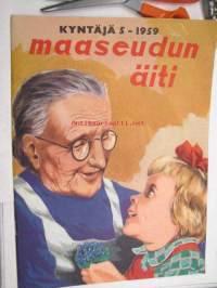 Kyntäjä 1959 nr -Maaseudun äiti erikoisnumero mm. Sylvi Kekkonen (kuvitus Kalle Patoluoto)