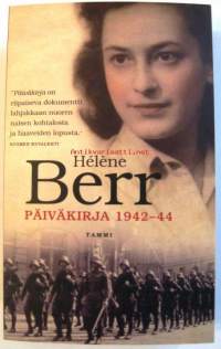 Päiväkirja 1942-44. Riipaisevat muistiinpanot toisen maailmansodan ja natsimiehityksen päiviltä Pariisista ja muualta. Kuvitettu.