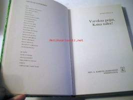 Varokaa pojat Kaisa tulee