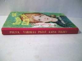 Varokaa pojat Kaisa tulee