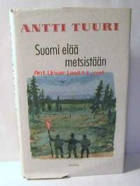 Suomi elää metsistään : novelleja