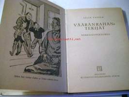 Vääränrahantekijät. poikien seikkailukirjasto  nr 107