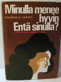 Minulla menee hyvin. Entä sinulla?