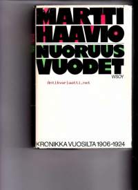 Nuoruusvuodet: kronikka vuosilta 1906-1924