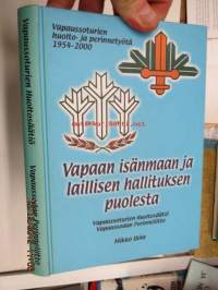 Vapaan isänmaan ja laillisen hallituksen puolesta - Vapaussoturien huolto- ja perinnetyötä 1954-2000