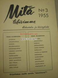Mitä tekisimme. Askartelu- ja käsityölehti nr 3. Suomen hobby julkaisu