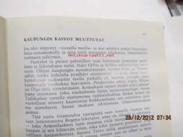 Ja aurinko paistaa niin hyville kuin pahoillekin... - muistelmia Naantalin elämästä