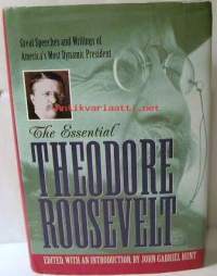 The Essential Theodore Roosevelt