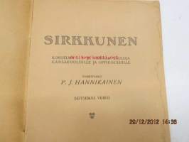 Sirkkunen - Kokoelma 1-, 2-, ja 3-äänisiä lauluja kansakouluille ja oppikouluille toimittanut P.J. Hannikainen - Seitsämäs vihko