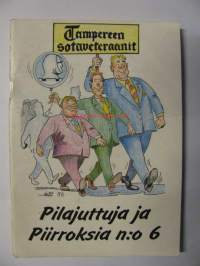 Pilajuttuja ja piirroksia n:6. Tampereen sotaveteraanit