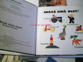 Missä sinä olet ?