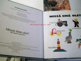 Missä sinä olet ?