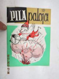 Pilapaloja - neljäs lataus - hymyn aihetta ja naurun juurta nuorille ja vanhoille huolten ja haaveitten rasittamille ihmisille jouluksi 1961