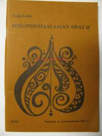 Posliininmaalaajan opas II