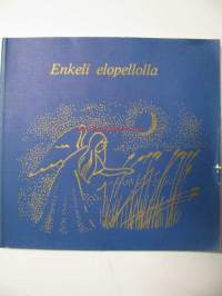 Enkeli elopellolla -antologia runoja ja tekstejä