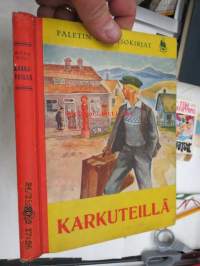 Karkuteillä - Seikkailuja tattareitten ja maantieritareitten kanssa  (Paletin nuorisokirjat)