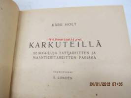 Karkuteillä - Seikkailuja tattareitten ja maantieritareitten kanssa  (Paletin nuorisokirjat)