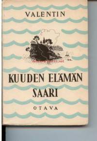 Kuuden elämän saari. Erään mitättömän minän kertomus.