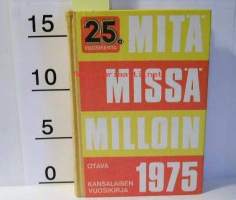 Mitä Missä Milloin 1975 : kansalaisen vuosikirja