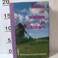 Taivas on sininen ja valkoinen