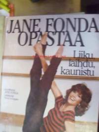 Jane Fonda opastaa : liiku, laihdu, kaunistu