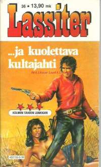 Lassiter ja kuolettava kultajahtiJack Slade, Keijo AhdeViihdeviikarit, 1985 - 140 sivua